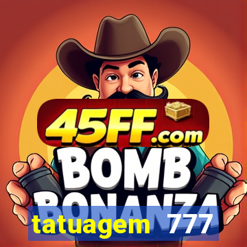 tatuagem 777 significado no crime